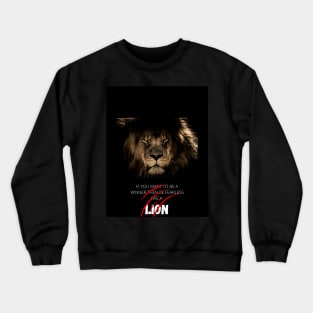 Be fearless like a lion Crewneck Sweatshirt